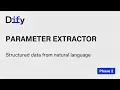 Dify Workflow - Phase 2 Parameter Extractor Structured Data Extraction