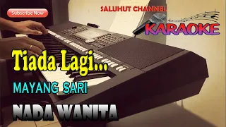 tiada lagi ll karaoke nostalgia ll mayang sari ll nada wanita f do