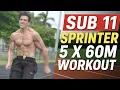 Sub 11sec 100m Sprint Workout 5 x 60m