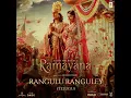 Rangulu Ranguley (From "Ramayana") - A.R. Rahman, Raghav Kaushik, Vaishali Samant & Rakendu Mouli