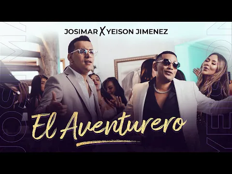 Download MP3 Josimar & Yeison Jimenez - El Aventurero (Video Oficial)