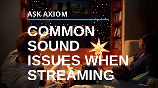 Streaming Sound Common Issues With Netflix Amazon Prime Disney Plus