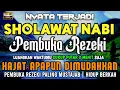 Download Lagu SHOLAWAT NABI MUSTAJAB PENARIK REZEKI | SHOLAWAT JIBRIL, SHOLAWAT NABI MERDU, SHOLAWAT TERBARU