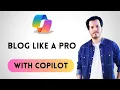 How to Write Professional Blog Posts Copilot Bootcamp Lecture 5