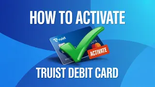 How to Activate Truist Debit Card Activate