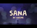 Cueshé - Sana [Lyric Video]