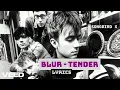Blur - Tender (Lyrics)