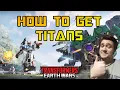How to Get TITANS in Transformers Earth Wars