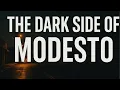 The Dark Underbelly of California Modesto s Hidden Truth