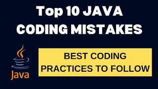Top 10 Mistakes Java Developers Make