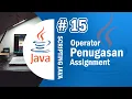 Java 15 - Operator Assignment Operator Penugasan pada Java