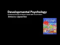 Development Through the Lifespan - Sensory capacities