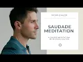 Download Lagu Saudade Meditation