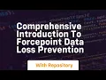 Comprehensive introduction to forcepoint data loss prevention