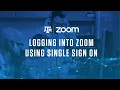 Logging into Zoom using Single Sign On