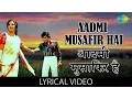 Download Lagu Aadmi Musafir Hai with lyrics | आदमी मुसाफिर है गाने के बोल | Apnapan | Jeetendra/Reena Roy