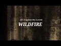 Download Lagu LEC x Against The Current: Wildfire (Lyrics)