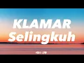 Download Lagu KLAMAR.-Selingkuh (Lirik)