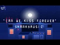 Can We Kiss Forever \