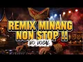 Lagu Remix Minang Non Stop | Tanpa Vocal Sekali Putar Bikin Goyang Asik !!!