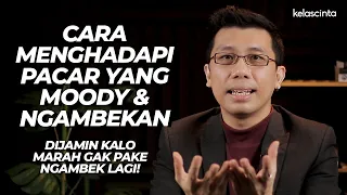 pacar moody u0026 suka ngambek ini trik menghadapinya 