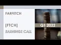 FTCH stock Farfetch Q1 2022 Earnings Call 22