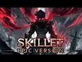 Lagu SKILLET - Monster (EPIC VERSION)