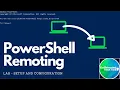 PowerShell Remoting Setup and Configuration Manage Windows Remotely