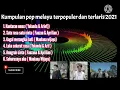 Download Lagu Kumpulan lagu melayu terbaru, terpopuler, dan enak di dengar 2021
