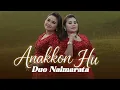 Lagu Duo Naimarata - ANAKKON HU (Official Music Video)