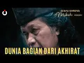 Download Lagu DUNIA ADALAH AWAL DARI APA YANG KITA SEBUT AKHIRAT - MBAH NUN