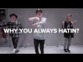 Why You Always Hatin? - YG ft. Drake, Kamaiyah / Jihoon Kim Choreography