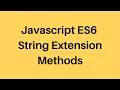 ES6 Tutorial JavaScript String Extensions