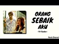 Download Lagu Orang Sebaik Aku - Tri Suaka (Lyrics)