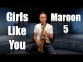 Download Lagu Girls Like You | Maroon 5 | (Saxophone Cover Brendan Ross)