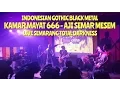 Download Lagu Kamar Mayat 666 - Aji Semar Mesem Live Semarang Total Darkness | Indonesian Gothic Black Metal