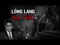 Download Lagu Truyện Ma Nguyễn Ngọc Ngạn | Lòng Lang Dạ Thú | Truyen co that 2025