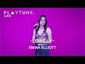 Download Lagu Lonely - Emma Elliott (Live from PLAYTUNE VOL.6)