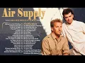 The Best of Air Supply | Air Supply Greatest Hits Full Album | Soft Rock Legends Mp3 Song Download