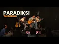 Download Lagu PARADIKSI - TERTAHAN (LIVE PERFROM)