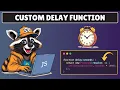 How to Create Custom Delay Function in Javascript