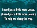 A LITTLE MORE JESUS LYRICS BY ERICA CAMPBELL