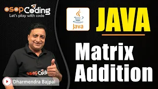 Matrix Addition Program in Java 2D Array Add 2 Matrices Java for Beginners