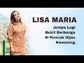 Lagu LISA MARIA, The Very Best Of, Vol.28 : Jumpa Lagi - Bukit Berbunga - Di Puncak Hijau - Kemuning