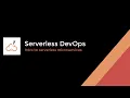 Serverless DevOps Serverless Microservices