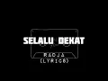 Download Lagu Radja - Selalu Dekat | (Lyrics)