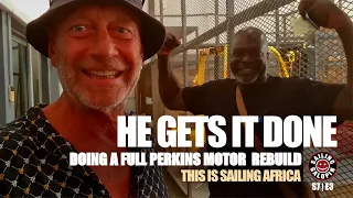 Getting Parts For Our Engine Rebuild & More | Arona Gets It Done | This Is Sailing Africa | S7 Epsd3