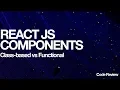 React Components Class Based vs Functional