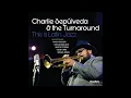 Charlie Sepúlveda & The Turnaround - Tales from the Wall (Live)