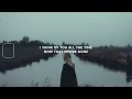 Alek Olsen - someday i'll get it (lyrics) | I think of you all the time now that you're gone